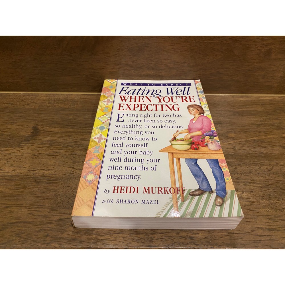 Eating Well When You're Expecting ... Heidi Murkoff (มือสอง) คู่มือคุณแม่