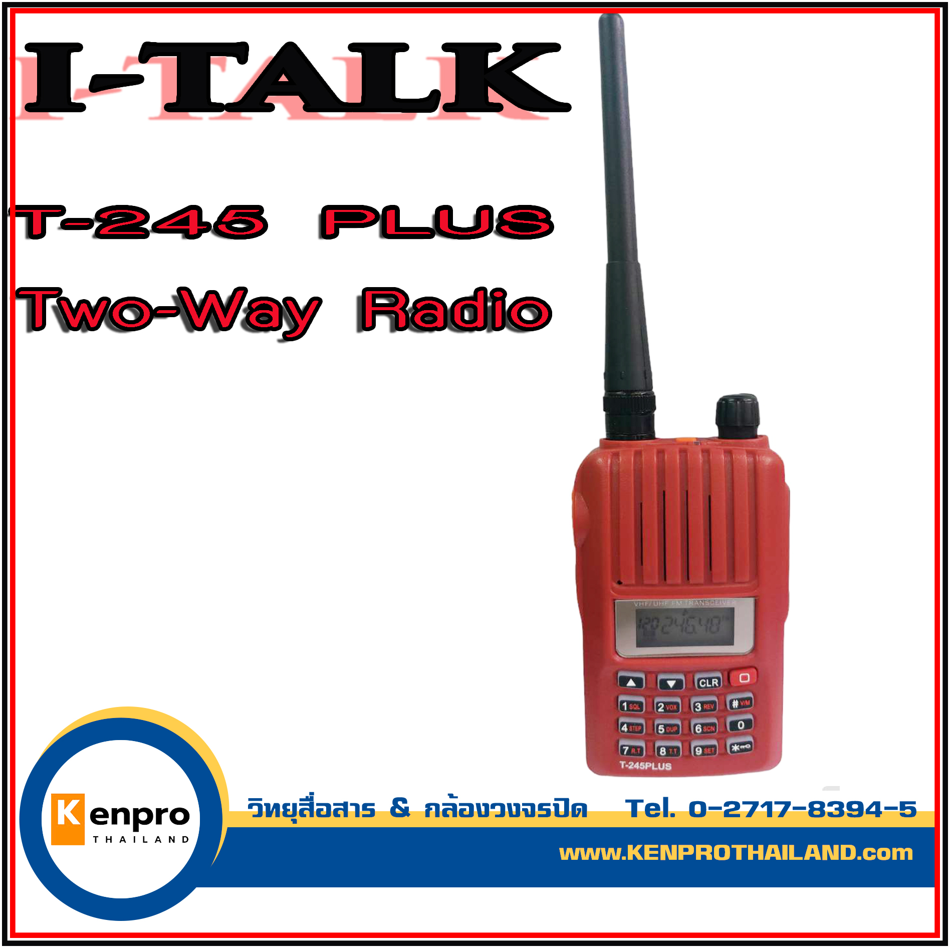 วิทยุสื่อสาร I-TALK รุ่น T-245 PLUS 0.5 W เครื่องแดง