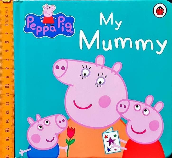 BOARD BOOK ** 🍅🍅PEPPA PIG: MY MUMMY