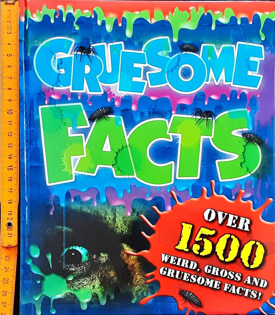 Knowledge Book** 🍅🍓GRUESOME AND FROSS FACTS over 1500 WEIRD,GROSS AND GRUESOME FACTS