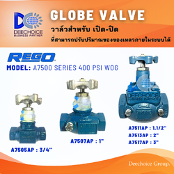 "REGO" GLOBE VALVE MODEL : A7500 SERIES. MODEL : A7500 SERIES.