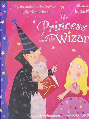 หนังสือนิทานปกแข็ง** 🍅🍅THE PRINCESS AND THE WIZARD BY JULIA DONALDSON AND LYDIA MONKS