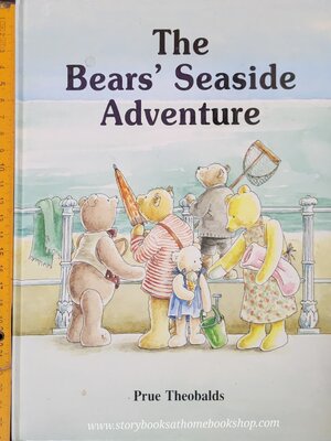 หนังสือนิทานปกแข็ง** 🍅🍅THE BEARS' SEASIDE ADVENTURE BY PRUE THEOBALDS