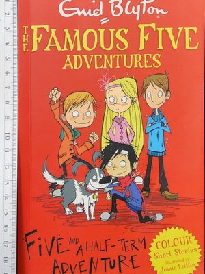 วรรณกรรมเยาวชน** **หนังสือนิทานปกอ่อน** 🍅🍓 THE FAMOUS FIVE ADVENTURES: FIVE AND A HALF-TERM ADVENTURE BY ENID BLYTON