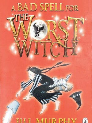 วรรณกรรมเยาวชน ** **หนังสือนิทานปกอ่อน** 🍅🍅A BAD SPELLFOR THE WORST WITCH BY JILL MURPHY